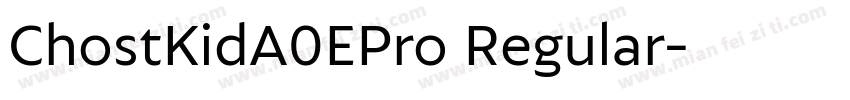 ChostKidA0EPro Regular字体转换